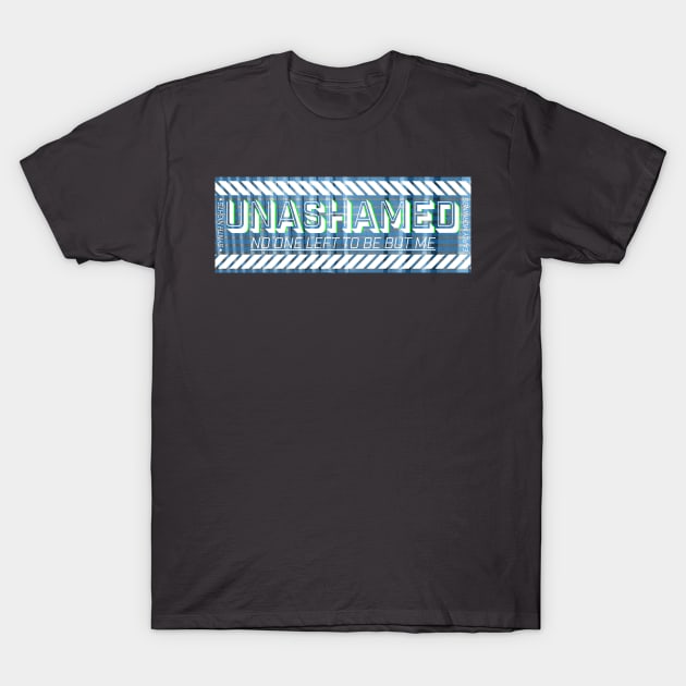 Unashamed 3 T-Shirt by jeoimage